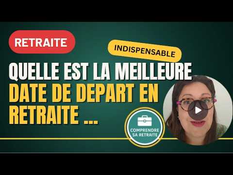 Retraite : meilleure date de départ et quand les pensions sont-elles versées ? 