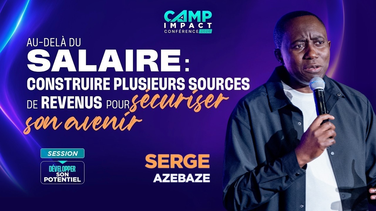 J2- Au-delà du salaire: construire plusieurs sources de revenus pour sécuriser son avenir - Serge A.