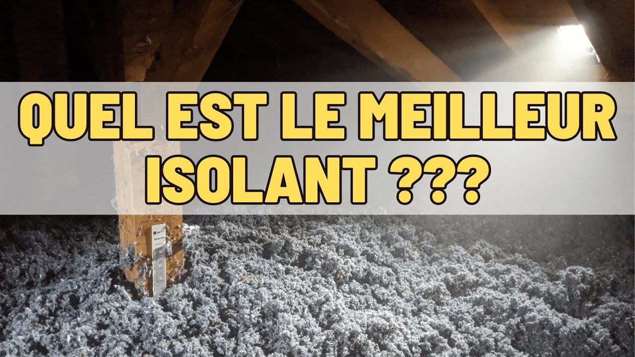 Quel est le MEILLEUR ISOLANT ???