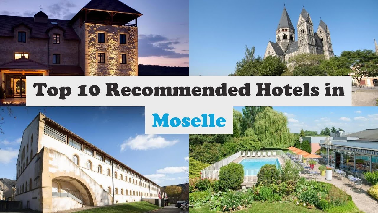 Top 10 Recommended Hotels In Moselle | Luxury Hotels In Moselle