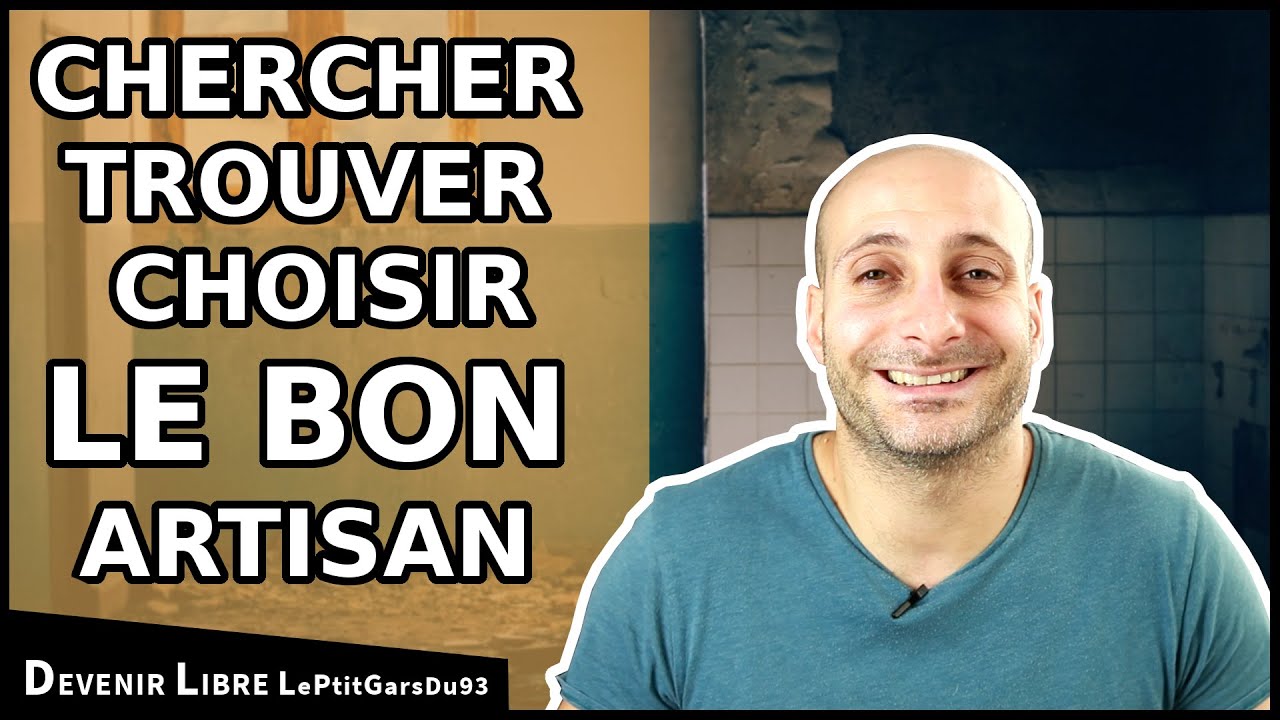 Comment Chercher Trouver et Choisir Le Bon Artisan