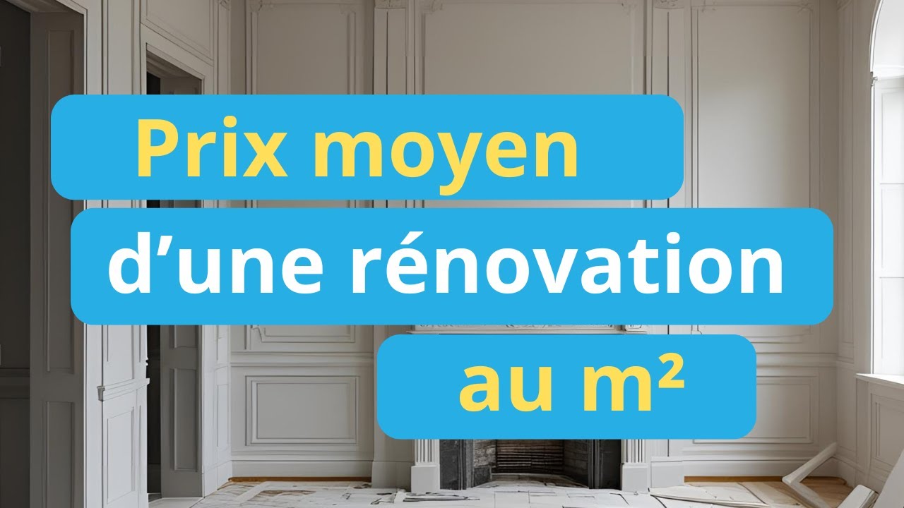 Quel est le prix moyen d'une rénovation au m2 ?