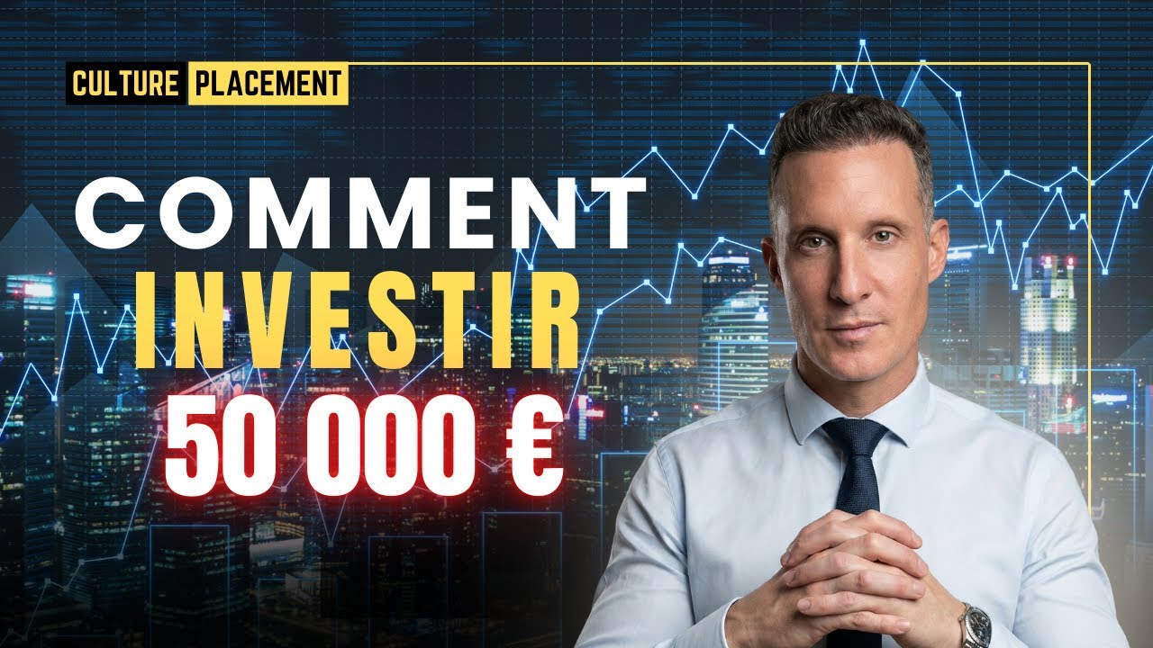 50 000 € à Investir : Le GUIDE 2026 (Débutant ou Confirmé)
