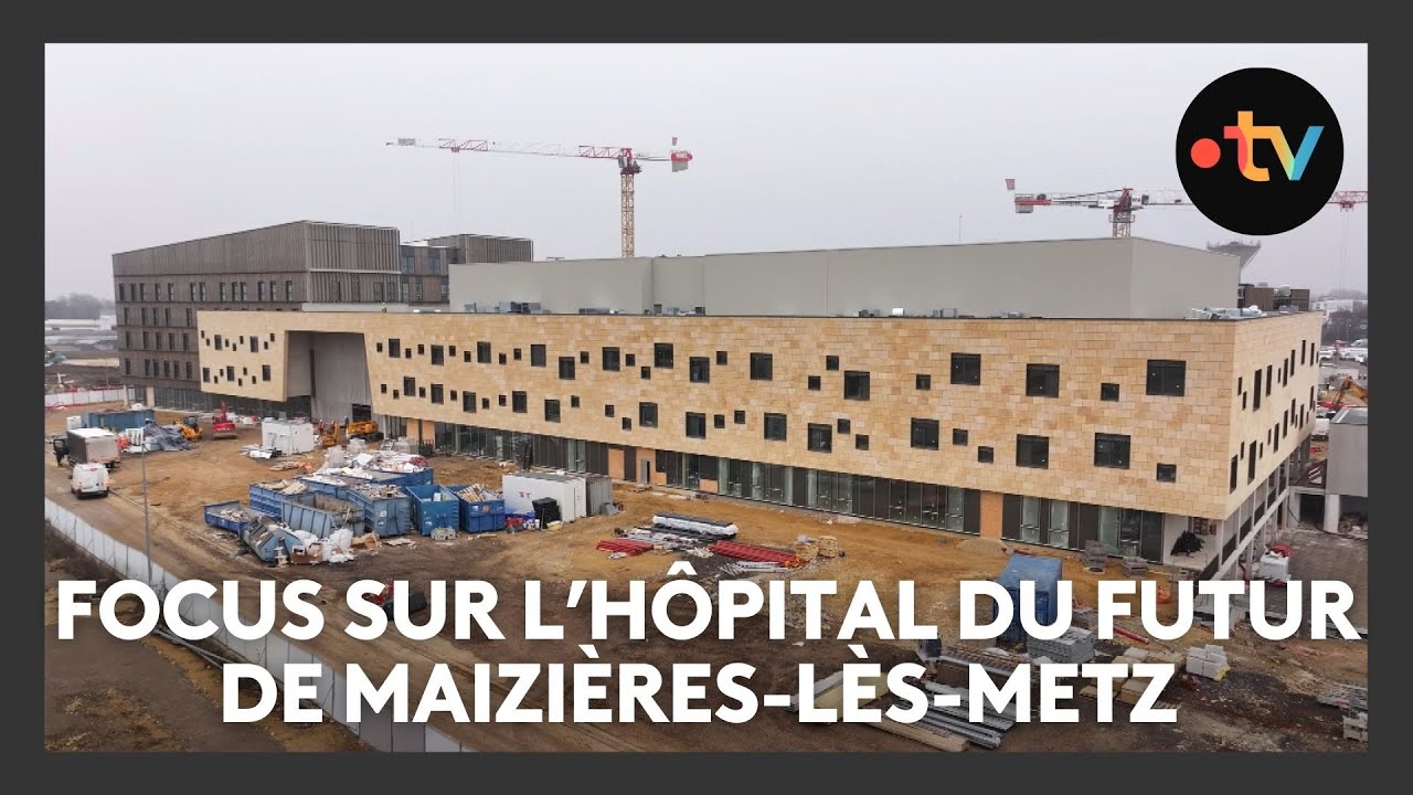 Direction Maizières-lès-Metz pour découvrir en avant-première le futur hôpital Terre de Moselle