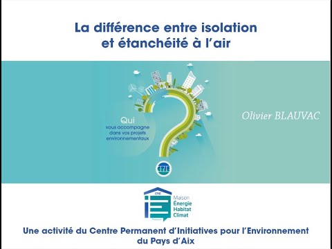 Quelle différence entre isolation et étanchéité à l'air ?