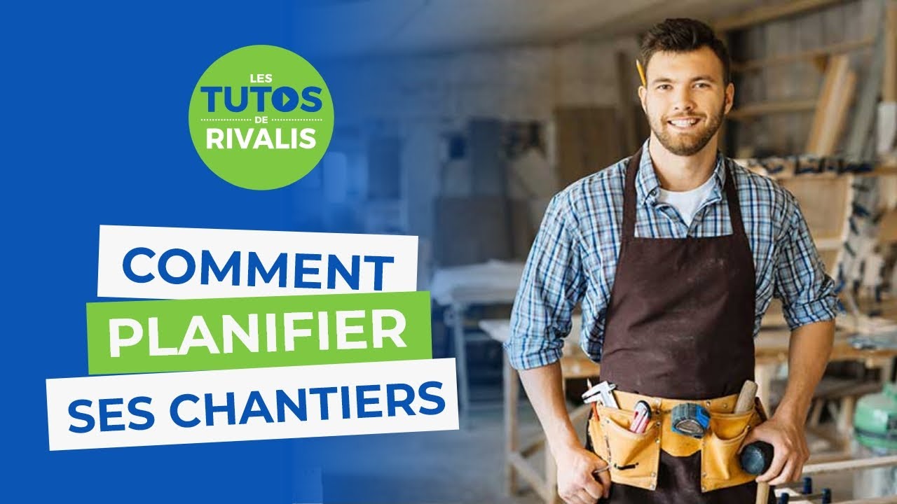 Comment planifier ses chantiers ?