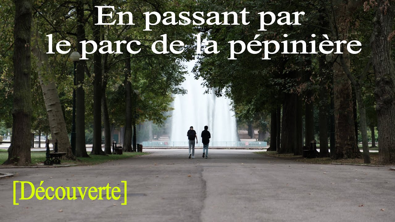 [Découverte] En passant par le parc de la pépinière ... (Nancy)