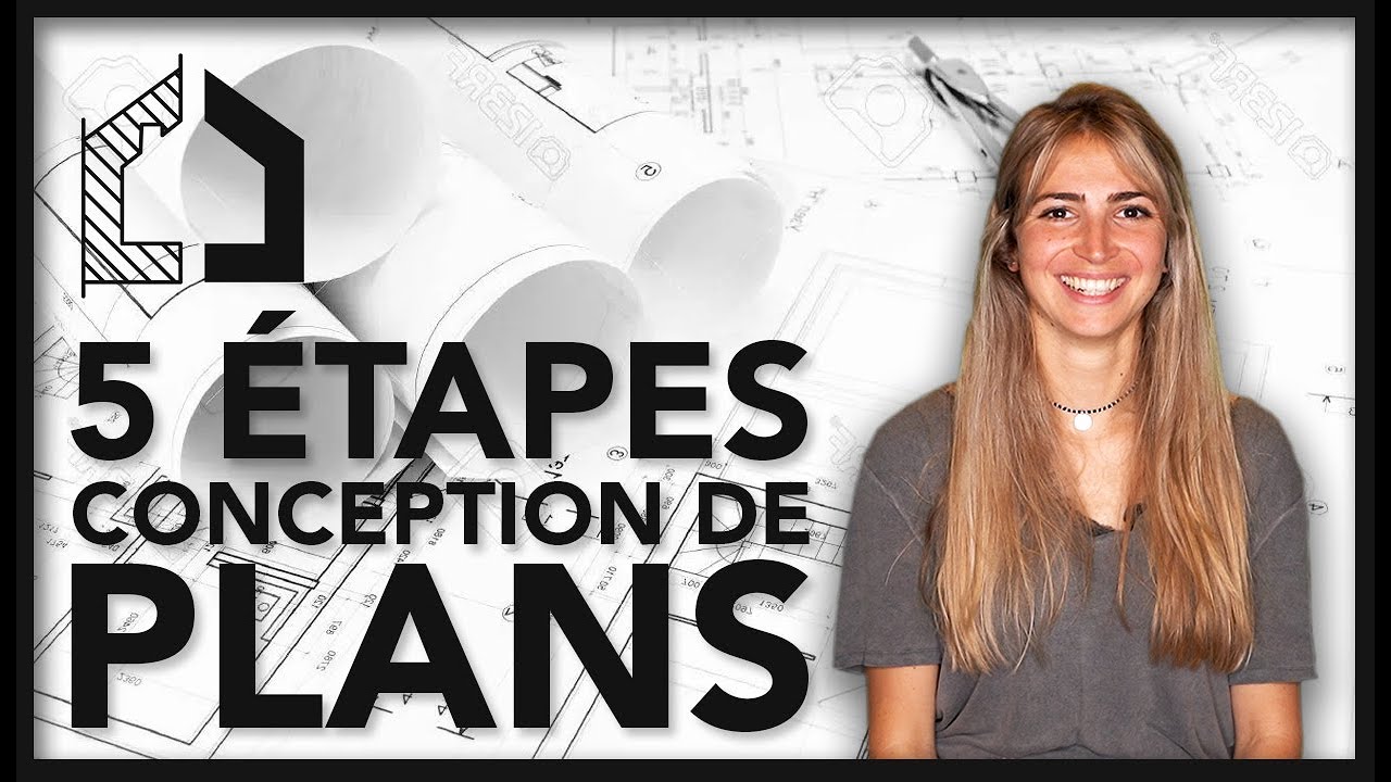 Technologue en architecture | Les 5 étapes de la conception de plans
